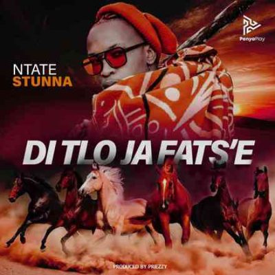 Ntate Stunna Di Tlo Ja Fats’e Mp3 Download