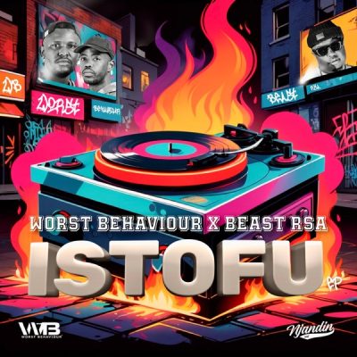 Worst Behaviour Istofu EP Download