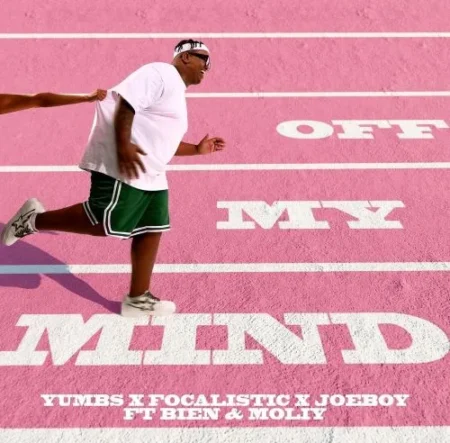 Yumbs Off My Mind Mp3 Download