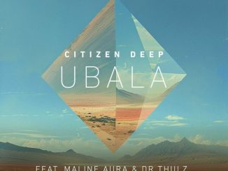 Citizen Deep Ubala Mp3 Download