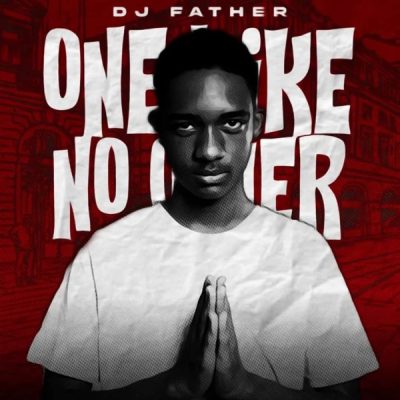 DJ Father One Like No Other EP Download