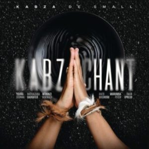 Kabza De Small Kabza Chant Mp3 Download
