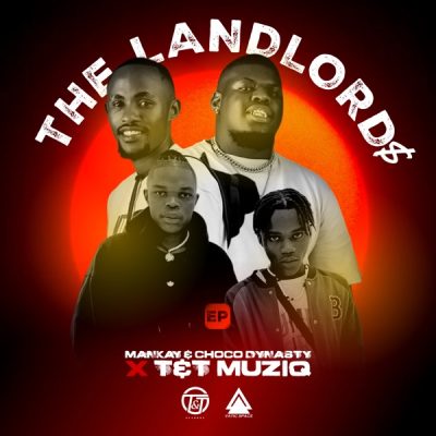 Mankay & Choco Dynasty The Landlord$ EP Download