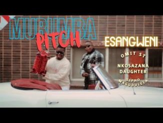 Murumba Pitch Esangweni Video Download