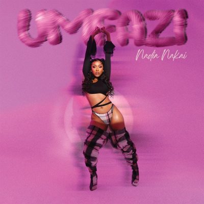 Nadia Nakai Umfazi Mp3 Download