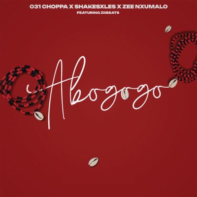 Shakes & Les, 031choppa & Zee Nxumalo ft ZiiBeats – Abo Gogo