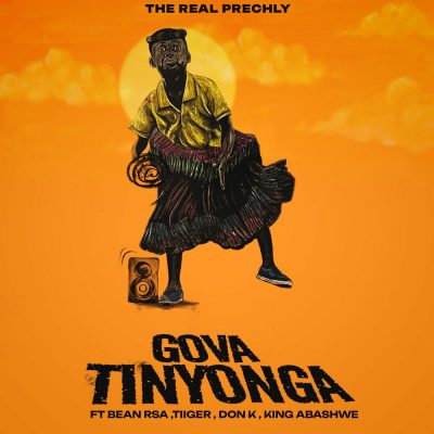 The Real Prechly, Bean RSA & KING ABASHWE ft Tiiger, King Abashwe & Don K – Gova Tinyonga