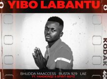 Bhudda MaAccess Yibo Labantu Mp3 Download