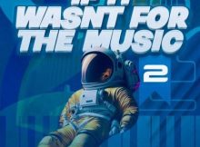 Dzo 729 If It Wasn’t For Music 2 Album Download