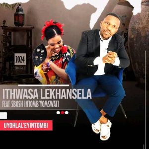 Ithwasa Lekhansela Uyohlal' Eyintombi Mp3 Download