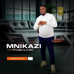 Mnikazi Wefoshuna Ulawula Njalo Album