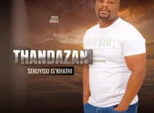 Thandazani Sekuyiso Isikhathi Mp3 Download