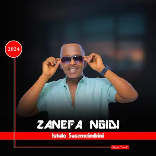 Zanefa Ngidi Istulo sasemcimbini Mp3 Download