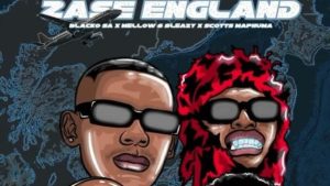 Blacko SA, Mellow & Sleazy ft Scotts Maphuma, Cowboii – eZase England