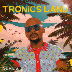 Mr Thela – Tronics Land Series 2 (Full Album)