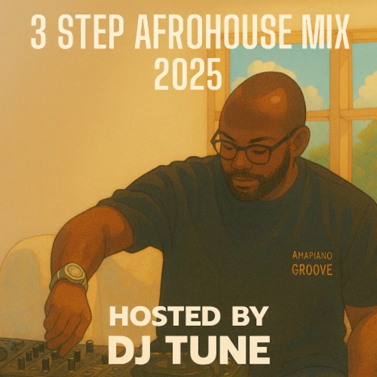 DJ Tune – 3 Step Afrohouse Mix 2025